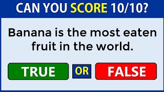 True or False Quiz  Can You Score 1010 challenge 4 [upl. by Lekram]