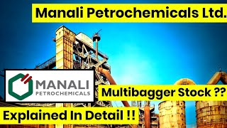 Manali Petrochemicals Ltd  Multibagger Stock   Explained In Detail [upl. by Hole]