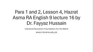 Para 1 and 2 Lesson 4 Hazrat Asma RA English 9 lecture 16 by Dr Fayyaz Hussain [upl. by Halak]