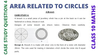 Case Study 4  AREAS RELATED TO CIRCLES  A brooch is a small piece of jewellery Class 10 Maths [upl. by Harrietta]