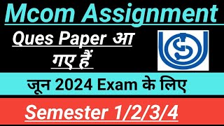 IGNOU Mcom Assignment Ques Paper release for June 2024 Exam Semester 1234 Mcom Assignment IGNOU [upl. by Zehcnas]