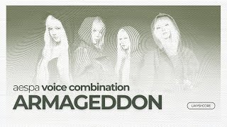 aespa 에스파  Armageddon Voice Combination [upl. by Hoppe554]