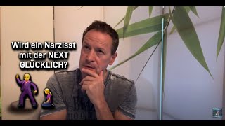 Wird ein Narzisst mit der NEXT GLÜCKLICH narzisst [upl. by Enailuj]