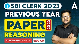 SBI Clerk 2023  SBI Clerk Reasoning Previous Year Paper 2022  By Shubham Srivastava [upl. by Asylem]