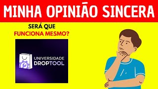 Universidade DropTool  Funciona Universidade DropTool Vale A Pena  Análise [upl. by Sidonia]