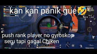 lanjut push rank player no gyroskop aim ajaib gagal Ciken [upl. by Eanwahs]