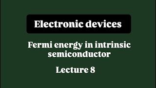 ED  Lec 8  Fermi energy in intrinsic sc [upl. by Yenitsed]