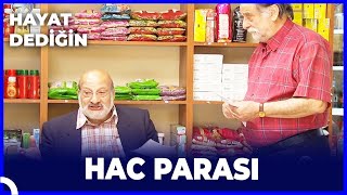 Hayat Dediğin  Hac Parası [upl. by Ednyl]