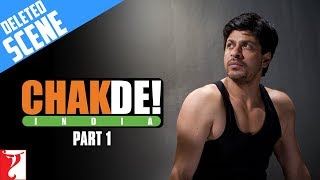 Deleted Scenes  Part 1  Chak De India  Shah Rukh Khan  Shimit Amin [upl. by Sansone]