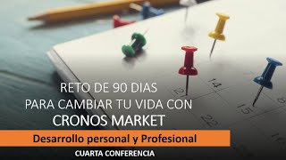 CUARTA CONFERENCIA DEL RETO DE 90 DÍAS PARA CAMBIAR TU VIDA CON CRONOS MARKET 4JULIO2024 [upl. by Kirit941]