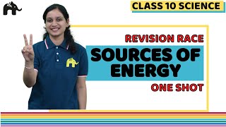 Sources of Energy Class 10 Science NCERT Chapter 14  Physics Revision  One Shot [upl. by Tutt619]