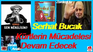 Kemal VarolSerhat Bucak Kürtler Mücadeleye Devam Edecek SeçimKoniş Sen Nerelisinkayyummazbata [upl. by Odetta547]