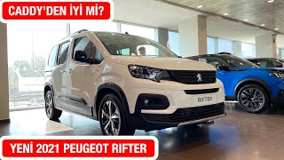 YENÄ° 2021 PEUGEOT RIFTER GT  SHOWROOM Ä°NCELEME VE FÄ°YAT LÄ°STESÄ°  CADDY VE BERLINGODAN Ä°YÄ° MÄ° [upl. by Neenwahs]