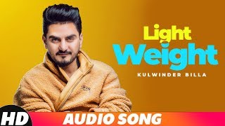 Light Weight Full Audio  Kulwinder Billa  MixSingh  Latest Punjabi Song 2018 [upl. by Nosyaj]