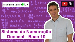 Matemática Básica  Aula 18  Sistema de numeração decimal ou base dez [upl. by Ongineb666]