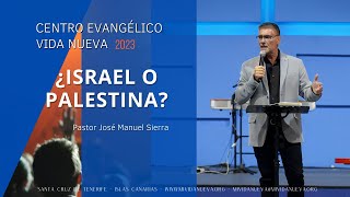 ¿Israel o Palestina por el pastor José Manuel Sierra [upl. by Letnuahs456]