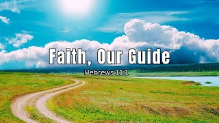 Faith Our Guide praiseandworshipsongs gospel newgospelsongs sundayworship [upl. by Nosirb]