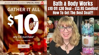 Bath amp Body Works 10 Off 30 Deal  1395 Candles How To Get The Best Deal amp Rising Prices [upl. by Flaherty]