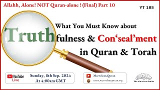 YT185 Truth vs Truthfulness and Concealment in Quran and how It Applies to Ɛīssā ibn Maryam [upl. by Ainoloppa]