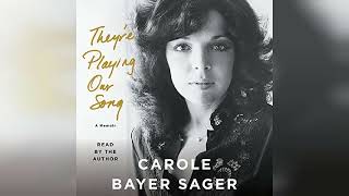 Theyre Playing Our Song A Memoir  by Carole Bayer Sager  Audiobook Review [upl. by Kcirddec840]