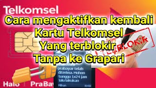 cara mengaktifkan kembali kartu Telkomsel yang matiterblokir tanpa ke grapari [upl. by Yusuk]