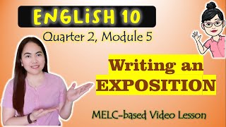 Writing an Exposition  Expository Text  GRADE 10 MELCbased VIDEO LESSON  QUARTER 2  MODULE 5 [upl. by Tasiana609]