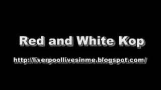 Red and White Kop  Liverpool Songs [upl. by Clardy]