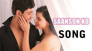 Saanson Ko Full Song  ZiD  Mannara Karanvir  Arijit Singh  Sharib Toshi [upl. by Dremann251]