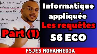 RIFKI ACADEMY INFORMATIQUE S6 ECO LES REQUETES FSJES MOHAMMEDIA [upl. by Annonyw272]