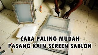 CARA PALING GAMPANG PASANG KAIN SCREEN SABLON [upl. by Dieter]