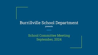 Burrillville School Committee  Regular Meeting  September 2024 [upl. by Eimor996]