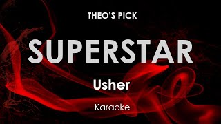 Superstar  Usher Karaoke [upl. by Anoerb]