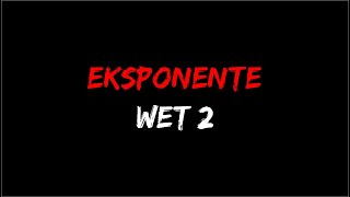 Eksponente  Wet 2 Eksponente minus [upl. by Neiluj]