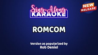 RomCom by Rob Deniel Karaoke Version [upl. by Lurie]