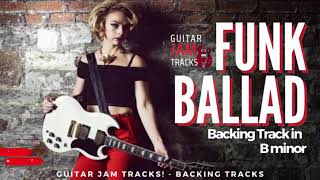 Funk Ballad Backing Track in B minor 123bpm 440hz  Guitar Jam Tracks backingtrack funk guitar [upl. by Allenod922]