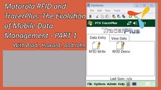 Motorola RFID and TracerPlus The Evolution of Mobile Data Management  PART 1 [upl. by Aduh501]