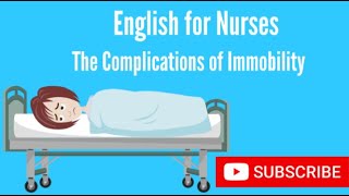 English for Nurses The Complications of Immobility [upl. by Akkahs]