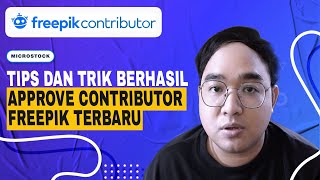 TIPS DAN TRIK BERHASIL APPROVE CONTRIBUTOR FREEPIK TERBARU 2022 [upl. by Naret]