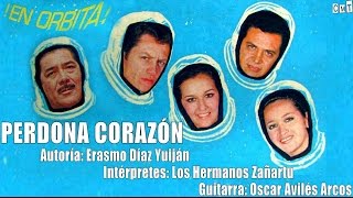 Los Hermanos Zañartu  Perdona Corazón Letras [upl. by Rakia]