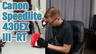 Canon Speedlite 430EX III RT Unboxing amp Review [upl. by Llertnek234]