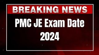 PMC JE Exam Date 2024 [upl. by Haland]