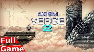 Axiom Verge 2  Full Game Walkthrough Gameplay [upl. by Doralin]