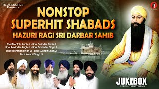 Nonstop Superhit Shabads Superhit Jukebox Hazuri Ragi Sri Darbar Sahib  RedRecordsGurbani [upl. by Hebbe]