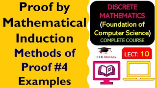 L10 Proof by Mathematical Induction  Solved Examples  Methods of Proof 4  Discrete Mathematics [upl. by Hgierb]