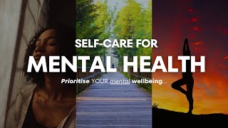 SelfCare For Mental Health  Enhance Your Wellbeing in 2024  Practical Tips [upl. by Eilujna411]