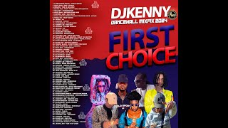 DJ KENNY FIRST CHOICE DANCEHALL MIXFIX MAR 2024 [upl. by Menzies]