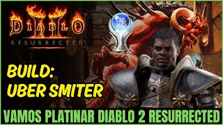 Build Uber Smiter  Platina de Diablo 2 Resurrected [upl. by Libenson751]