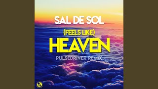 Feels Like Heaven Pulsedriver Extended Remix [upl. by Ulland316]