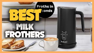 10 Best Milk Frothers 2023 [upl. by Enelkcaj]