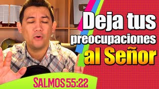 Deja tus preocupaciones al Señor [upl. by Naima]